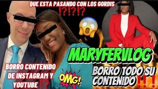 MARYF3RVLOGSBORRO‼️TODO EL CONTENIDOD YOUTUBE E INSTAGRAM⁉️QUE PASA CON LOS GORDIS⁉️#maryfervlogs