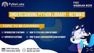 Free Webinar on Understanding Python Library - NETMIKO by PyNet Labs