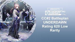 [Arknights] CC#2 Underdawn Rating 620 Low Rarity Strategy Phase 3