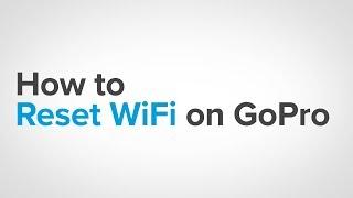 GoPro: How To - Reset WiFi on GoPro