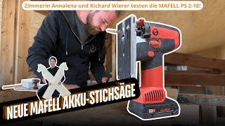 Zimmerin Annalena und Richard Wierer testen die Mafell PS 2-18 Akkustichsäge!