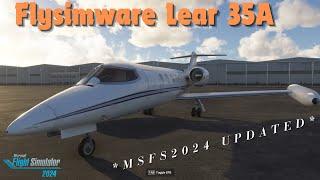 Flysimware Lear35a for Microsoft 2024.... Let's Check It Out in the Sim #msfs2024 #flysimware