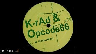 K-rAd & Opcode66 - Dream About [KNO ‎– KNO-001]