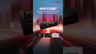 MVH-S239BT | Car Stereo | Pioneer India