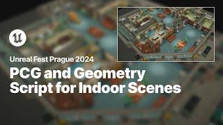 Streamlining Indoor Environment Creation with PCG and Geometry Script in UE5 | Unreal Fest 2024