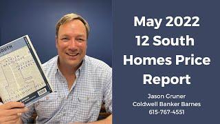 12 South May 2022 Homes Price Report by Jason Gruner in Nashville, TN