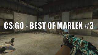 CS:GO - Best of Marlex #3