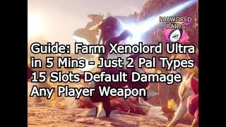 Guide: Farm Xenolord Ultra in 5 Mins 15 Slots Default Damage - Absolute Frost