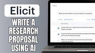 How To Write A Research Proposal Using AI - Elicit.org Tutorial