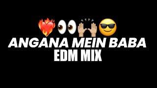 ANGANA MEIN BABA - DJ SONG EDM MIX - ITS ROSHYA STYLE | DJ PUNEKAR