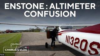 Enstone Flight Vlog: Altimeter Confusion