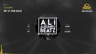 Ali Alkumru - Dur Kalk BP-21 | #BeatPazarı