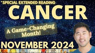 Cancer November 2024 - ENORMOUS CHANGE IS COMING IN HOT! 