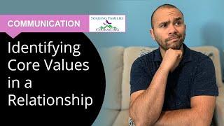 How to Identify Core Values in a Relationship