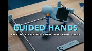 Guided Hands™ Assistive Device for Limited Hand Function