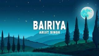 Goldie Sohel, Arijit Singh - Bairiya (Lyrics)