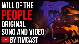 Timcast IRL - Will Of The People - Original Song And Music Video