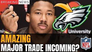 SHOCKING! EAGLES PREPARING A BLOCKBUSTER TRADE FOR MYLES GARRETT! PHILADELPHIA EAGLES NEWS TODAY