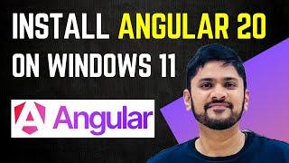 How to install Angular 20 on Windows 11 | Amit Thinks