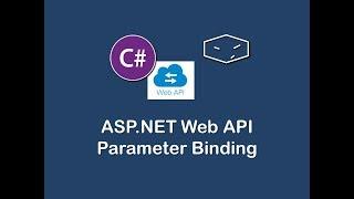 ASP.NET Web API - Parameter Binding - #4