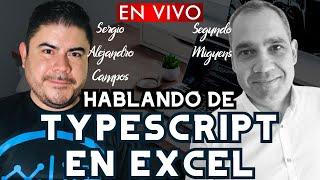  TYPESCRIPT EN EXCEL ft. Segundo Miguéns de Excel Signum - PODCAST #22