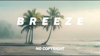 Free Tropical Travel Music – BREEZE – No Copyright Summer Vlog Instrumental