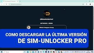 Sim-unlocker pro NO deja Actualizar Ultima versión (Solucionado)