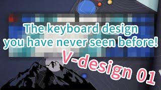 【V-design】Varmilo Summit - The keyboard design you have never seen before!