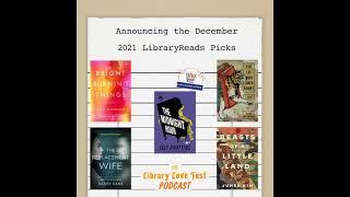 Announcing the December 2021 LibraryReads Picks from The Library Love Fest Podcast