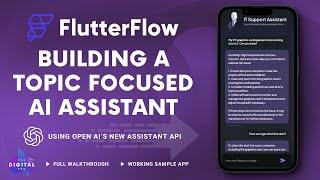 Building an IT AI Assistant with #OpenAI's Latest Assistant API in #FlutterFlow