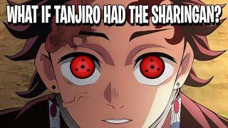 What If Tanjiro Had The Sharingan | The Movie |