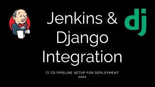 Django and Jenkins Integration | CI-CD Pipeline for Django Project | Python with CI/CD Pipeline