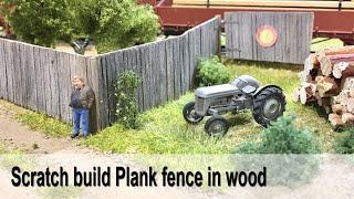 Scratch build a Plank Fence in wood