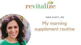 My morning supplement routine | Dr Tara Scott Revitalize Medical Group