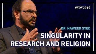 "Singularity in Research and Religion" with Dr. Naweed Syed | #FOF2019