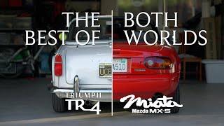 1991 Mazda Miata and 1964 Triumph TR4 - Best of Both Worlds