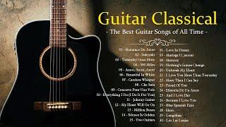 TOP 30 GUITAR MUSIC CLASSICAL - The Best Guitar Songs of All Time - Guitar Classical