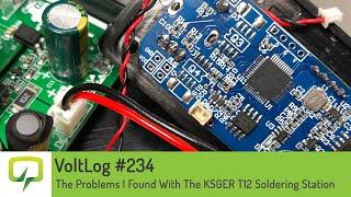 Voltlog #234 - The Problems I Found With The KSGER T12 Soldering Station