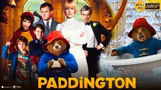 Paddington (2014) Movie Family/Comedy | Ben Whishaw | Paddington Full Movie Explain & Review