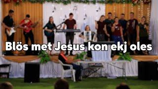 Blös met Jesus kon ekj oles