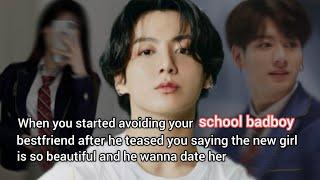 When you started avoiding your school badboy bestfriend after he teased you saying that he wanna___