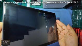 Replacing screen digitizer and tempered glass protector for Teclast P20HD