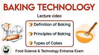 Baking Technology  | Principles of Baking - Lecture video | CUET PG Food Technology