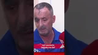AZAL-ın bələdçisi: O qədər silkələnmə var idi ki, elə bildim ölmüşük