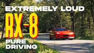 EXTREMELY LOUD Mazda RX-8 - Pure Driving Perfection