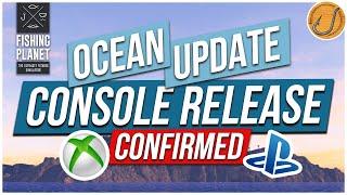 Ocean Update CONSOLE RELEASE DATE CONFIRMED! | Fishing Planet