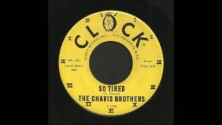 Chavis Brothers - So Tired - Rockabilly 45