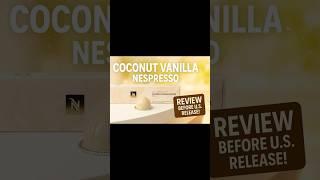 Nespresso Coconut Vanilla #shorts  #nespresso #coffee #nespressovertuo