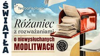 Różaniec Teobańkologia z rozważaniami o niewysłuchanych modlitwach 7.11 Czwartek