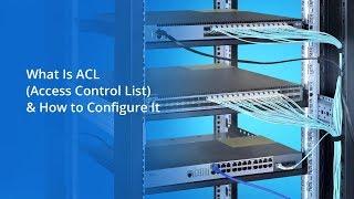 What Is ACL (Access Control List) and How to Configure It | FS